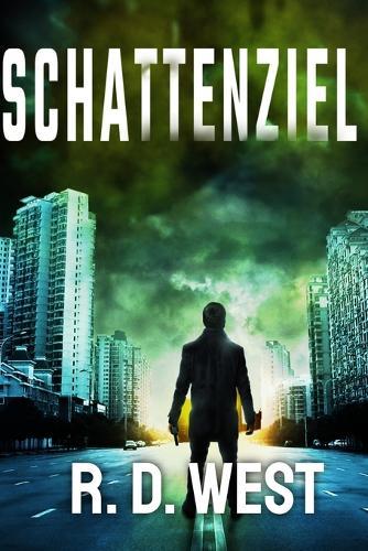 Schattenziel (Ein Schattenziel Thriller Buch 1)