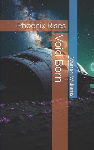 Void Born: Phoenix Rises