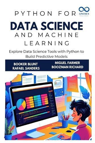 Python for Data Science and Machine Learning: Explore Data Science Tools with Python to Build Predictive Models