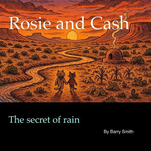 Rosie and Cash: The secret of rain