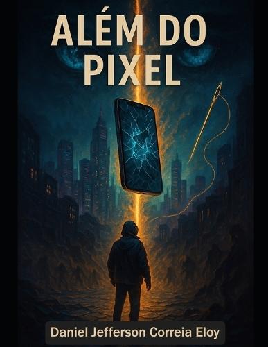 Além do pixel: Arco 1: Costuras Do Destino