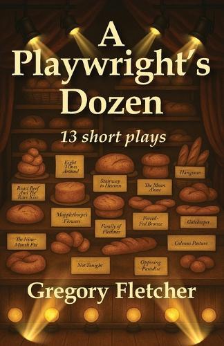A Playwright's Dozen: 13 short plays