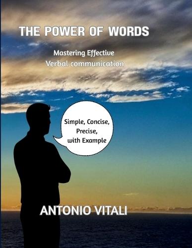 The Power of Words: Mastering Effective Verbal Communication