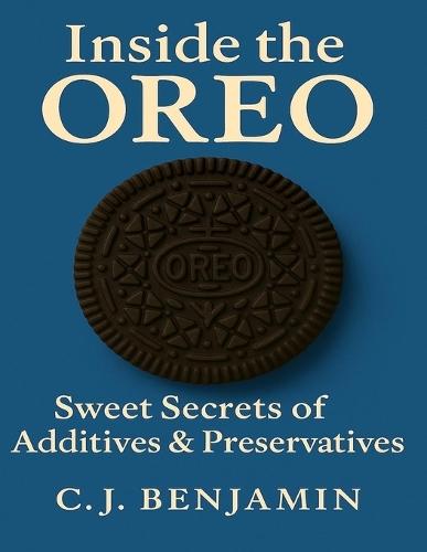 Inside the Oreo: Sweet Secrets of Additives & Preservatives