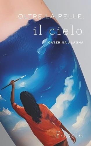 Oltre La Pelle, Il Cielo