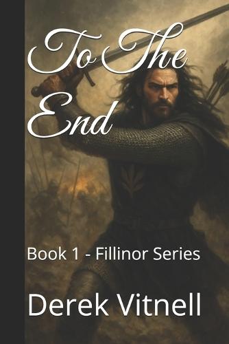 To The End: Book 1 - Fillinor Series