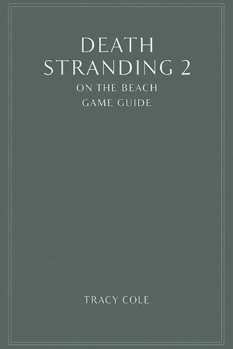 Death Stranding 2 on the Beach Game Guide: Surviving the Harshest Elements and Unpredictable Foes