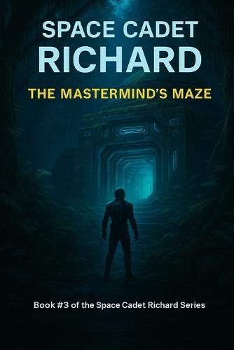 Space Cadet Richard - The Mastermind's Maze