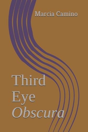 Third Eye Obscura: Poems