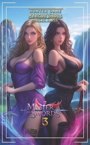 Master of Sword 3: A LitRPG Progression Fantasy