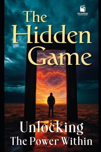 The Hidden Game: Unlocking the Power Within