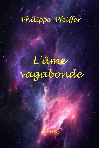 L'âme vagabonde: Conte
