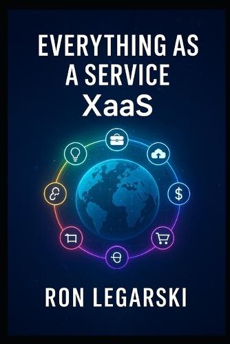 Everything as a Service: XaaS