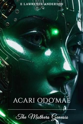 Acari Odo'Mae: The Mothers Genesis