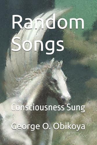 Random Songs: Consciousness Sung
