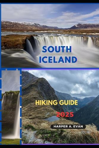 South Iceland Hiking Guide 2025