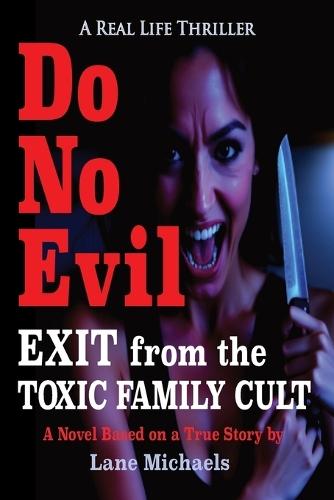 Do No Evil: Exit from the Family Cult