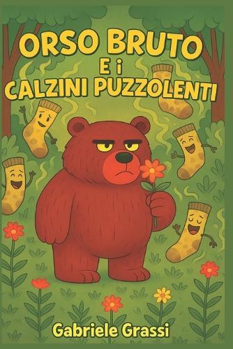 Orso Bruto E I Calzini Puzzolenti