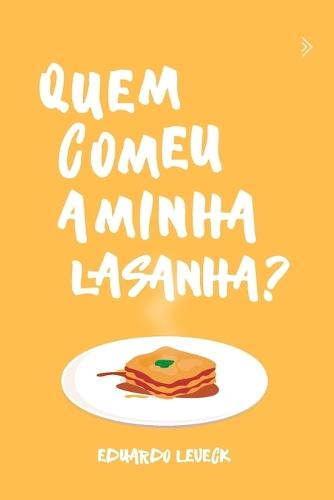 Quem Comeu a Minha Lasanha?
