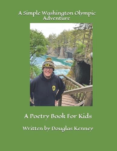 A Simple Washington Olympic Adventure: A Poetry Book For Kids