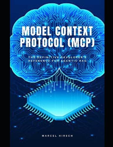 Model Context Protocol (MCP): The definitive developer's reference for Agentic RAG