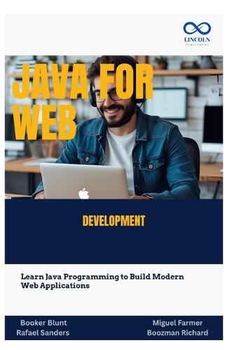 Java for Web Development: Learn Java Programming to Build Modern Web Applications