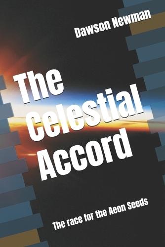 The Celestial Accord: The race for the Aeon Seeds