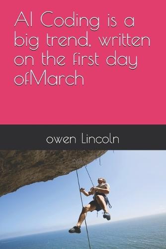 AI Coding is a big trend, written on the first day ofMarch