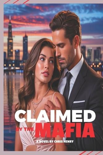 Claimed by the Mafia: Dark Mafia Romance on an Arranged Marriage