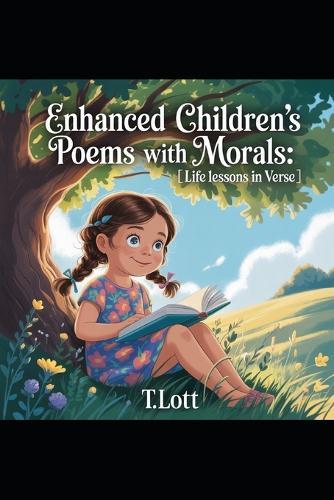 Enhanced Children's Poems with Morals: Life Lessons in Verse
