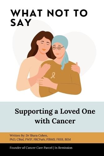 What Not to Say: Supporting a Loved One with Cancer