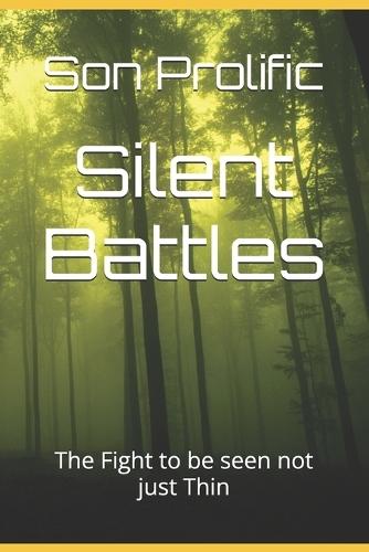 Silent Battles: The Fight to be seen not just Thin