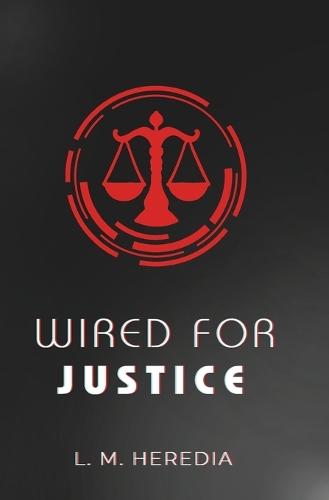 Wired for Justice