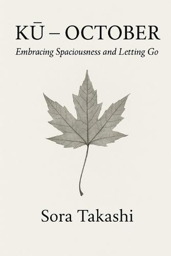 Kū - October: Embracing Spaciousness and Letting Go