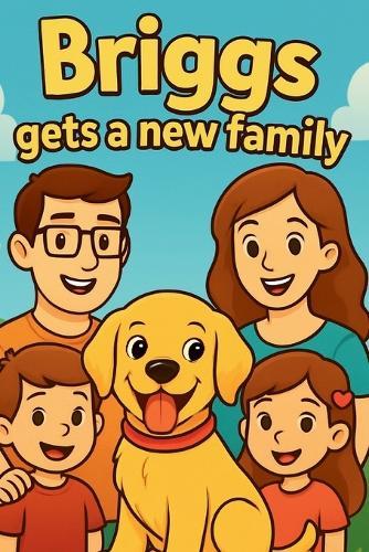 Briggs gets a new family: The Adventures of Briggs
