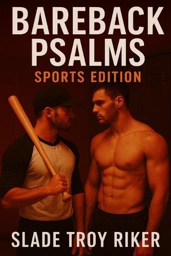 Bareback Psalms: Sports Edition: A Collection of Short Stories