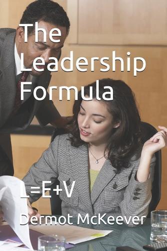 The Leadership Formula: L=e+v