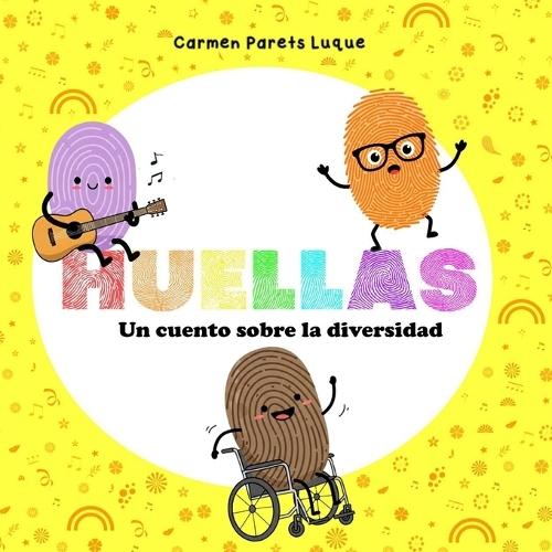 Huellas: Un cuento sobre la diversidad, el respeto y la inclusión