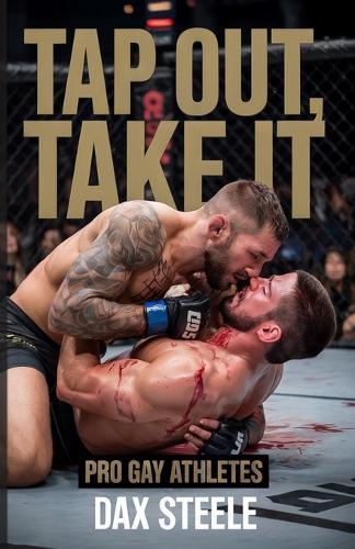 Tap Out, Take It: Gay Pro Athletes