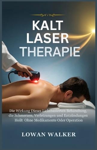 Kaltlasertherapie: Die Wirkung dieser lichtbasierten Behandlung, die Schmerzen, Verletzungen und Entzündungen heilt - ohne Medikamente oder Operation