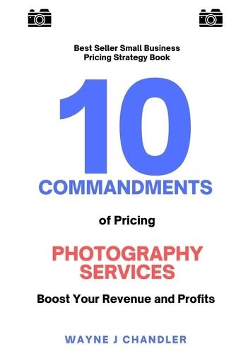 10 Commandments of Pricing Photography Services