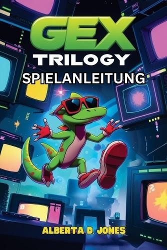 Gex-Trilogy Spielanleitung: Tipps, Tricks und freischaltbare Gegenstände für alle Fähigkeitsstufen
