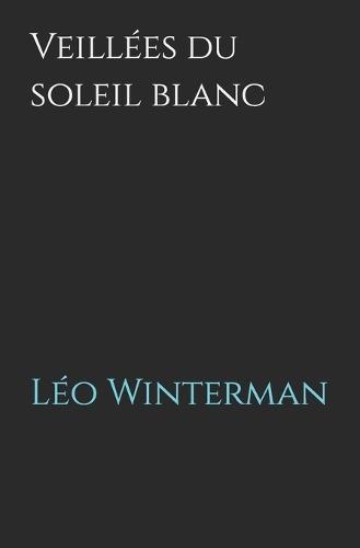 Veillées du soleil blanc