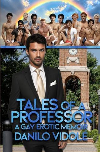 Tales of a Professor: A Gay Erotic Memoir