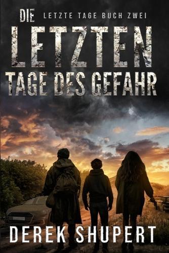 Die Letzten Tage des Gefahr