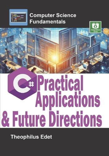 C# Practical Applications and Future Directions