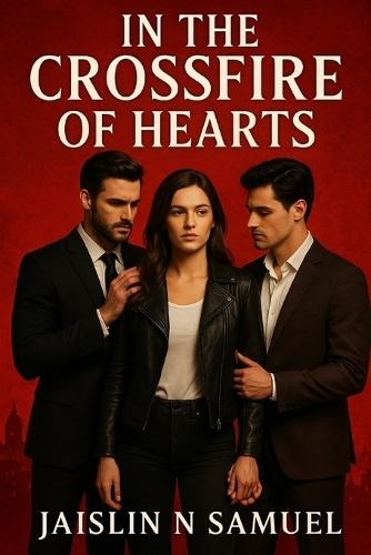 In the crossfire of hearts