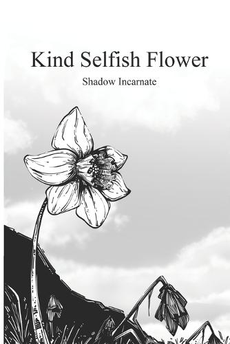 Kind Selfish Flower