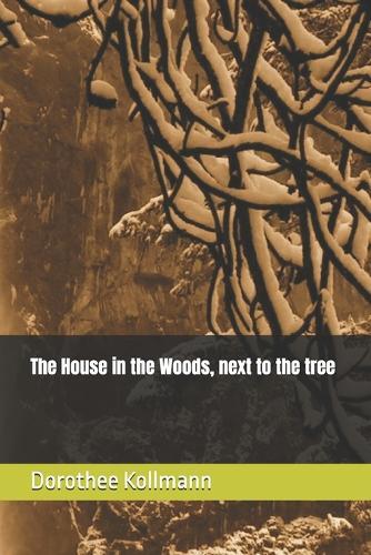 The House in the Woods, next to the tree