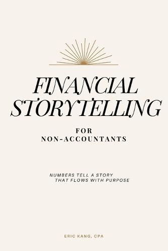 Financial Storytelling for Non-Accountants